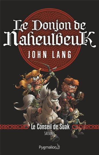 Couverture du livre « Le conseil de Suak, saison 5 » de John Lang aux éditions Pygmalion