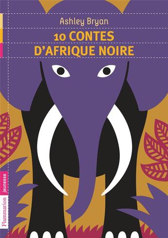 Couverture du livre « 10 contes d'afrique noire » de Ashley Bryan aux éditions Flammarion Jeunesse