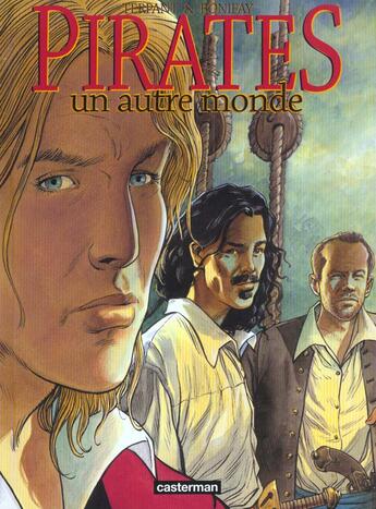 Couverture du livre « Pirates t1 - un autre monde » de Terpant/Bonifay aux éditions Casterman