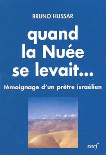 Couverture du livre « Quand la nuée se levait... témoignage d'un prêtre israélien » de Hussar B aux éditions Cerf