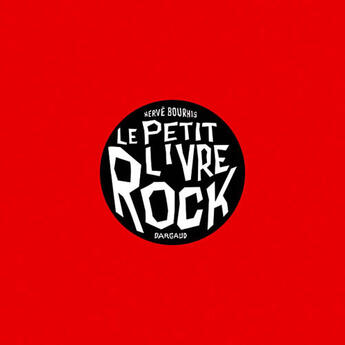 Couverture du livre « Le petit livre du rock » de Herve Bourhis aux éditions Dargaud