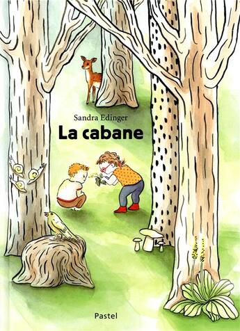 Couverture du livre « La cabane » de Sandra Edinger aux éditions Ecole Des Loisirs