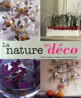 Couverture du livre « La nature en déco » de Marie-Ange Voituriez et Irène Lassus aux éditions Eyrolles