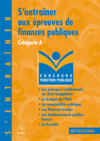 Couverture du livre « S'Entrainer Aux Epreuves De Finances Publiques ; Categorie A » de G Terrien et Y Reynaud aux éditions Foucher