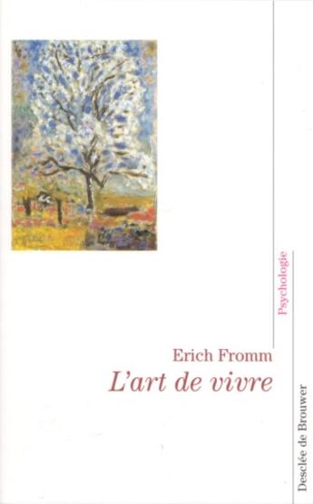 Couverture du livre « L'art de vivre » de Erich Fromm aux éditions Desclee De Brouwer
