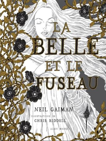 Couverture du livre « La belle et le fuseau » de Neil Gaiman et Chris Riddell aux éditions Albin Michel Jeunesse