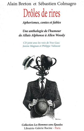 Couverture du livre « DRÔLES DE RIRES, une anthologie de l'humour » de Alain Breton aux éditions Hommes Sans Epaules