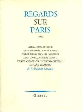 Couverture du livre « Regards sur Paris » de Goncourt-Academie aux éditions Grasset