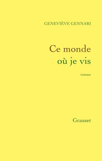 Couverture du livre « Ce monde où je vis » de Genevieve Gennari aux éditions Grasset