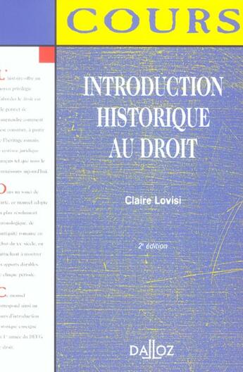 Couverture du livre « INTRODUCTION HISTORIQUE AU DROIT » de Claire Lovisi aux éditions Dalloz