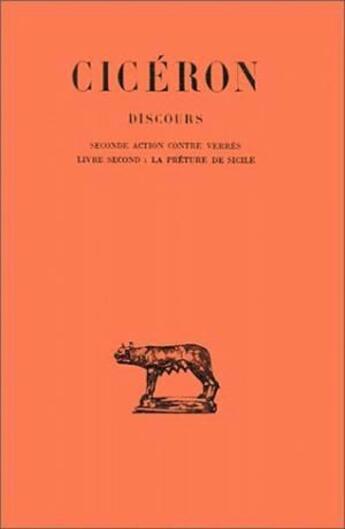 Couverture du livre « Discours. Tome III : Seconde action contre Verrès, Livre II : La Préture de Sicile » de Cicéron aux éditions Belles Lettres