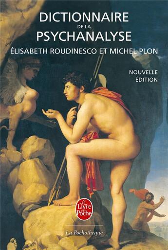 Couverture du livre « Dictionnaire de la psychanalyse » de Elisabeth Roudinesco aux éditions Le Livre De Poche