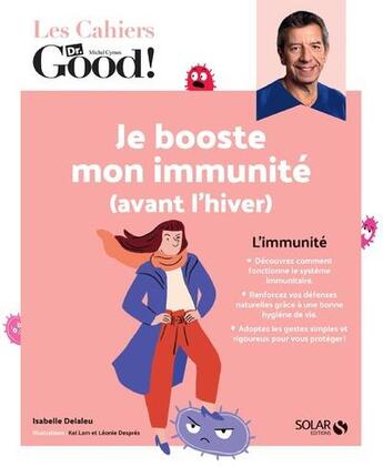 Couverture du livre « Cahier Dr Good ; je booste mon immunité (avant l'hiver) » de Isabelle Delaleu aux éditions Solar