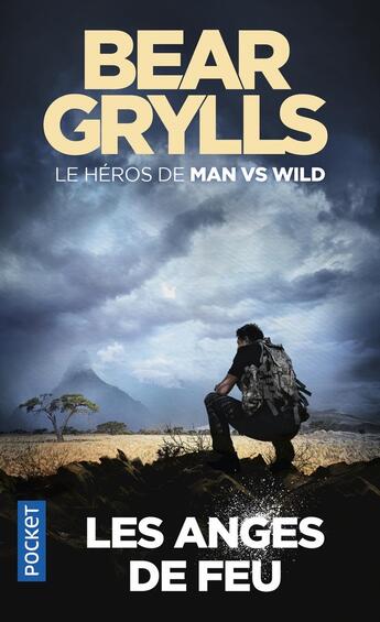 Couverture du livre « Les anges de feu » de Bear Grylls aux éditions Pocket