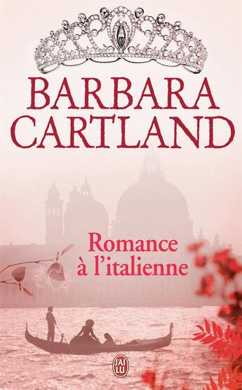 Couverture du livre « Romance à l'italienne » de Barbara Cartland aux éditions J'ai Lu