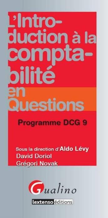 Couverture du livre « L'introduction à la comptabilité en questions ; DCG 9 » de David Doriol et Gregori Novak aux éditions Gualino