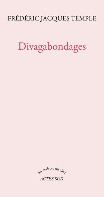 Couverture du livre « Divagabondages » de Temple Frédéric Jacques aux éditions Actes Sud