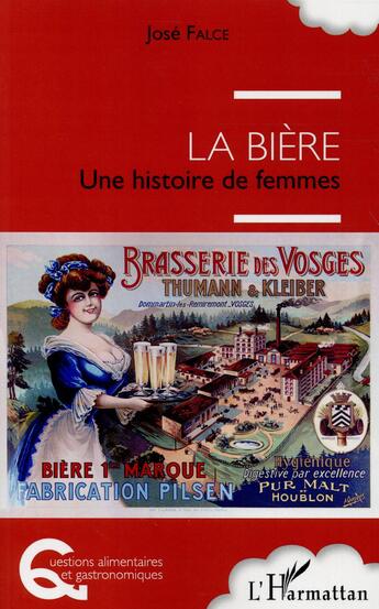 Couverture du livre « La bière ; une histoire de femmes » de Jose Falce aux éditions L'harmattan