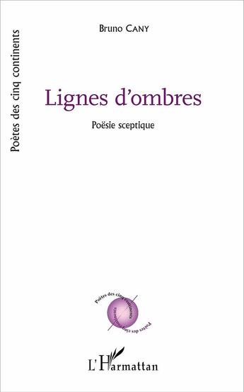 Couverture du livre « Lignes d'ombres ; poesie sceptique » de Bruno Cany aux éditions L'harmattan