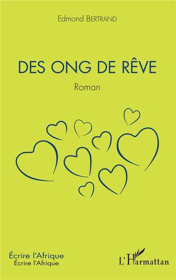 Couverture du livre « Des ONG de rêve » de Edmond Bertrand aux éditions L'harmattan