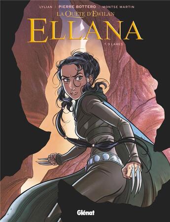 Couverture du livre « La quête d'Ewilan - Ellana Tome 3 : lames » de Lylian et Montse Martin et Loic Chevallier aux éditions Glenat