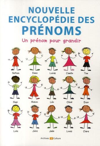 Couverture du livre « Nouvelle encyclopédie des prénoms ; un prénom pour grandir » de Marie-Odile Mergnac aux éditions Archives Et Culture