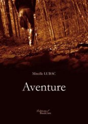 Couverture du livre « Aventure » de Mireille Lubac aux éditions Baudelaire