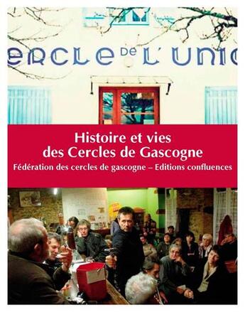 Couverture du livre « Histoire et vies des cercles de gascogne » de  aux éditions Confluences