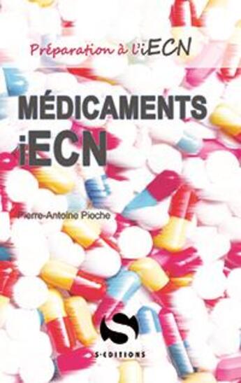 Couverture du livre « Medicaments aux ecn - 6e edition » de  aux éditions S-editions