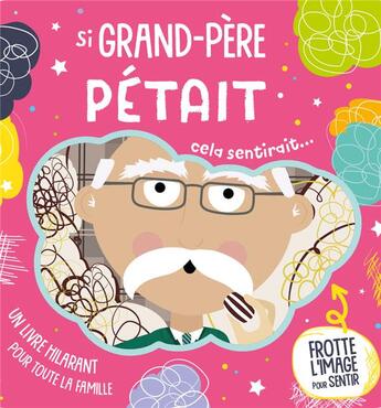 Couverture du livre « Si grand-père pétait... » de Nicola Moore aux éditions 1 2 3 Soleil