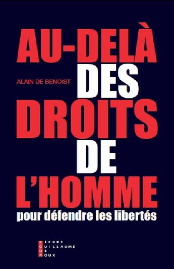 Couverture du livre « Au-delà des droits de l'homme » de Alain De Benoist aux éditions Pierre-guillaume De Roux
