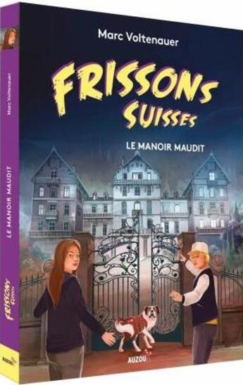 Couverture du livre « Frissons suisses : le manoir maudit » de David Chapoulet aux éditions Auzou