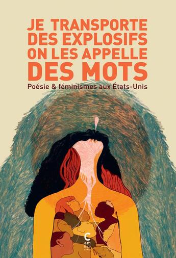 Couverture du livre « Je transporte des explosifs on les appelle des mots ; poésie & féminismes aux Etats-Unis » de Collectif et Jan Clausen aux éditions Cambourakis