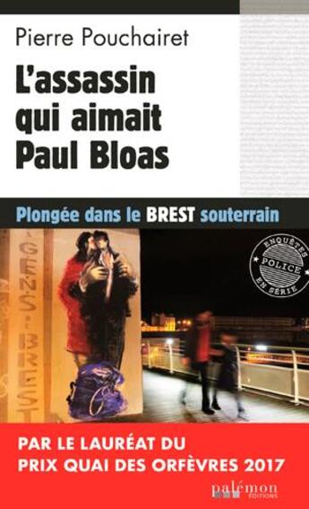 Couverture du livre « Les trois Brestoises Tome 3 : l'assassin qui aimait Paul Bloas » de Pierre Pouchairet aux éditions Palemon