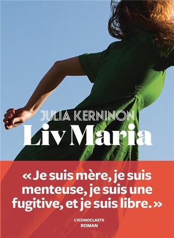Couverture du livre « Liv Maria » de Julia Kerninon aux éditions L'iconoclaste