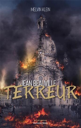 Couverture du livre « Jean Beauville Tome 1 : terreur » de Melvin Klein aux éditions Editions Maia