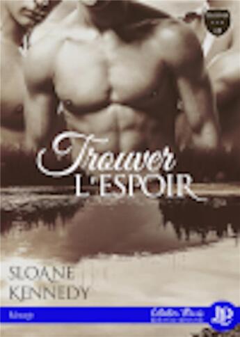 Couverture du livre « Trouver... Tome 5 : l'espoir » de Sloane Kennedy aux éditions Juno Publishing