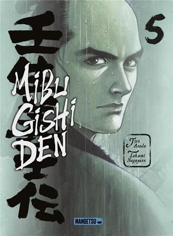 Couverture du livre « Mibu gishi den Tome 5 » de Takumi Nagayasu et Jiro Asada aux éditions Mangetsu