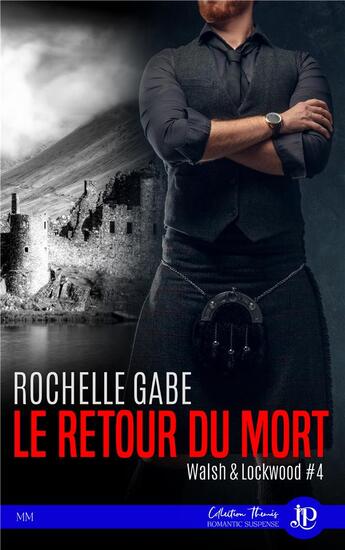 Couverture du livre « Walsh & Lockwood Tome 4 : le retour du mort » de Rochelle Gabe aux éditions Juno Publishing