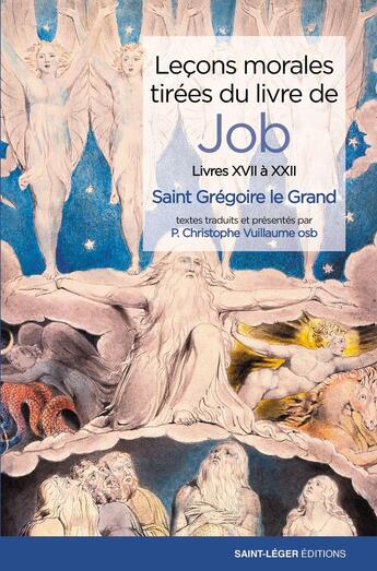 Couverture du livre « Leçons morales tirées du livre de Job : Livre XVII à XXII » de Christophe Vuillaume aux éditions Saint-leger