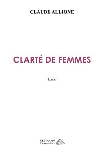 Couverture du livre « Clarte de femmes » de Claude Allione aux éditions Saint Honore Editions