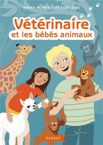 Couverture du livre « 5 - vétérinaire et les bébés animaux » de Anne-Marie Desplat-Duc aux éditions Rageot