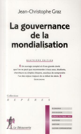 Couverture du livre « La gouvernance de la mondialisation (4e édition) » de Jean-Christophe Graz aux éditions La Decouverte