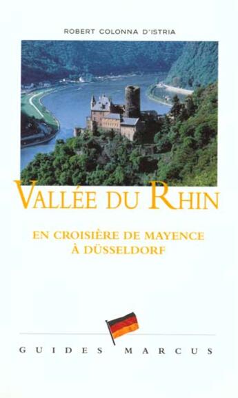 Couverture du livre « Vallée du Rhin ; en croisière de Mayence à Düsseldorf » de Colonna D'Istria R. aux éditions Marcus Nouveau