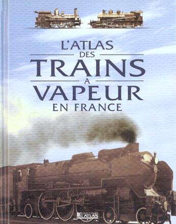 Couverture du livre « L'atlas des trains a vapeur en france » de  aux éditions Glenat