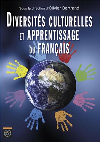 Couverture du livre « Diversités culturelles et apprentissage du français ; approche interculturelle et problématiques linguistiques » de Olivier Bertrand aux éditions Ecole Polytechnique