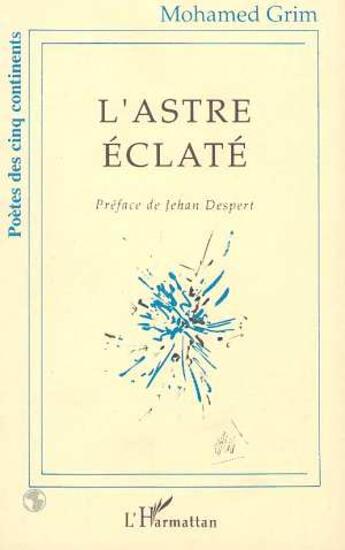 Couverture du livre « L'astre eclate » de Grim Moharned aux éditions L'harmattan