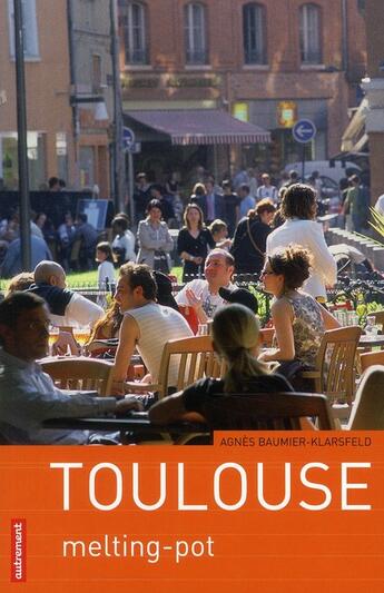 Couverture du livre « Toulouse en mouvement » de Vincent Lecoq et Laure Teulieres et Agnes Klarsfeld aux éditions Autrement