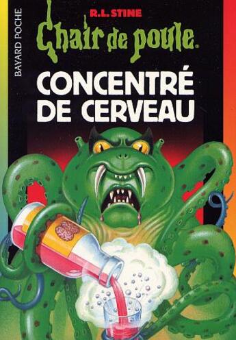 Couverture du livre « Chair de poule Tome 63 : concentré de cerveau » de R. L. Stine aux éditions Bayard Jeunesse