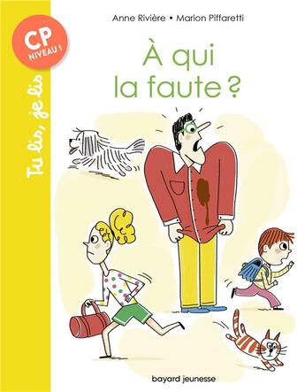 Couverture du livre « À qui la faute ? » de Nadine Brun-Cosme et Marion Piffaretti aux éditions Bayard Jeunesse
